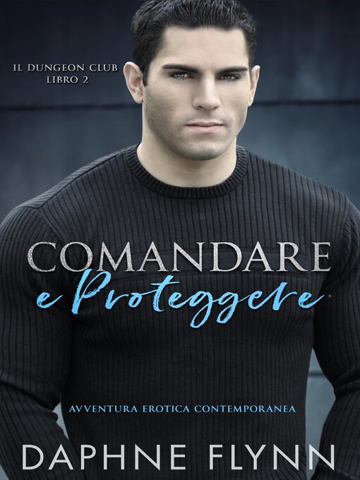 Title details for Comandare e proteggere by Daphne Flynn - Available